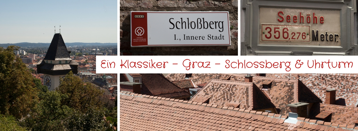 Ein Ausflugsklassiker - Graz - Schlossberg - Uhrturm