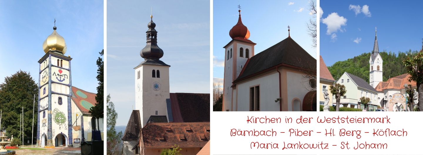 Kirchen in der Weststeiermark Bärnbach - Piber - Hl. Berg - Köflach Maria Lankowitz - St. Johann